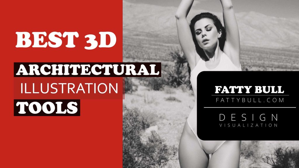 Best 3D-Architectural-Illustration-Tools